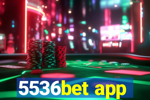 5536bet app